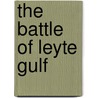 The Battle of Leyte Gulf by Hedley P. Willmott
