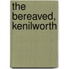The Bereaved, Kenilworth door Edward Whitfield