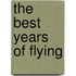 The Best Years of Flying