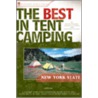 The Best in Tent Camping by Timothy Starmer