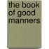 The Book Of Good Manners