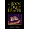 The Book of Daily Prayer door Robert E. Webber