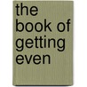 The Book of Getting Even door Benjamin Taylor