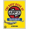 The Boys' Book of Airfix door Arthur Ward