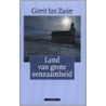 Land van grote eenzaamheid by Gerrit Jan Zwier