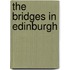 The Bridges in Edinburgh