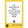 The Broad Stone Of Honor by Kenelm Henry Digby
