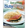 The Busy Family Cookbook by Taste of Home