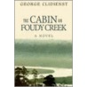 The Cabin On Foudy Creek door George Clidienst