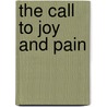 The Call To Joy And Pain by Dr Ajith Fernando