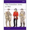 The Canadian Army At War by Mike Chappell