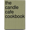 The Candle Cafe Cookbook by Joy Pierson