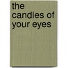 The Candles Of Your Eyes door James Purdy