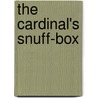 The Cardinal's Snuff-Box door Onbekend