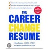 The Career Change Resume by Kim Isaacs