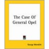 The Case Of General Opel door George Meredith