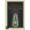 The Case Of The Late Pig by Margery Allingham