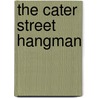 The Cater Street Hangman door Anne Perry