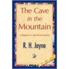 The Cave in the Mountain door R.H. Jayne