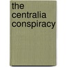 The Centralia Conspiracy door Ralph Chaplin