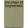 The Chain of Forgiveness by Rosilyn J. McKneely