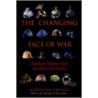 The Changing Face Of War door Martin van Creveld
