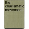 The Charismatic Movement door Charles Edwin Jones
