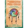The Cherokee Full Circle door Michael Tlanusta Garrett