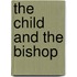 The Child And The Bishop