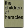 The Children Of Heracles by Euripedes