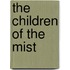 The Children Of The Mist