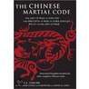 The Chinese Martial Code door Edwin Lowe