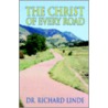 The Christ of Every Road by Richard Linde