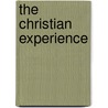 The Christian Experience by Michael Keene