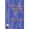 The Christian Moral Life by Paul J. Wadell