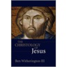 The Christology of Jesus by Dr Ben Iii Witherington