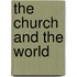 The Church And The World
