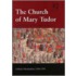 The Church Of Mary Tudor