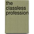The Classless Profession