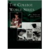 The College World Series by W.C. Madden