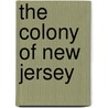 The Colony of New Jersey door Susan Whitehurst