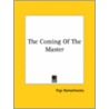 The Coming Of The Master by Yogui Ramacharaka