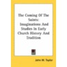 The Coming of the Saints by Mr. John W. Taylor