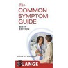 The Common Symptom Guide by Mary C. Labrecque