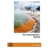 The Communicant's Manual by Michael Ferreb Sadler