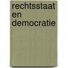 Rechtsstaat en democratie door R. Foqué