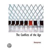 The Conflicts Of The Age by Anonymous Anonymous
