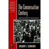The Conservative Century door Gregory Schneider