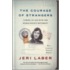 The Courage of Strangers
