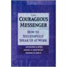 The Courageous Messenger by George A. Orr Iii